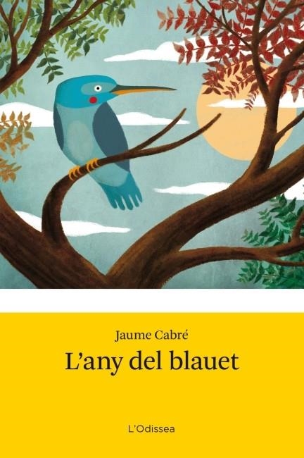 ANY DEL BLAUET L' | 9788499328485 | CABRÉ JAUME  | Llibreria Online de Banyoles | Comprar llibres en català i castellà online