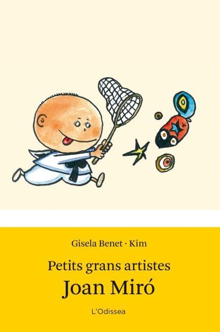 PETITS GRANS ARTISTES. JOAN MIRÓ | 9788499327655 | GISELA BENET | Llibreria Online de Banyoles | Comprar llibres en català i castellà online