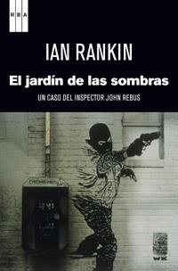 JARDÍN DE LAS SOMBRAS, EL | 9788490063750 | RANKIN , IAN | Llibreria Online de Banyoles | Comprar llibres en català i castellà online