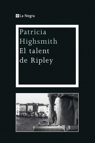 TALENT DE RIPLEY, EL | 9788482645902 | HIGHSMITH , PATRICIA | Llibreria Online de Banyoles | Comprar llibres en català i castellà online