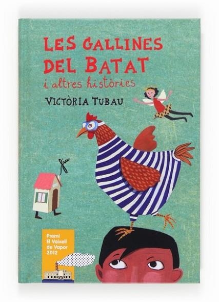 GALLINES DEL BATAT I ALTRES HISTÒRIES, LES | 9788466131155 | TUBAU I SALA, VICTÒRIA | Llibreria Online de Banyoles | Comprar llibres en català i castellà online