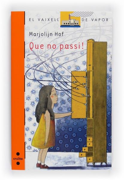 QUE NO PASSI! | 9788466124249 | HOF, MARJOLIJN | Llibreria Online de Banyoles | Comprar llibres en català i castellà online