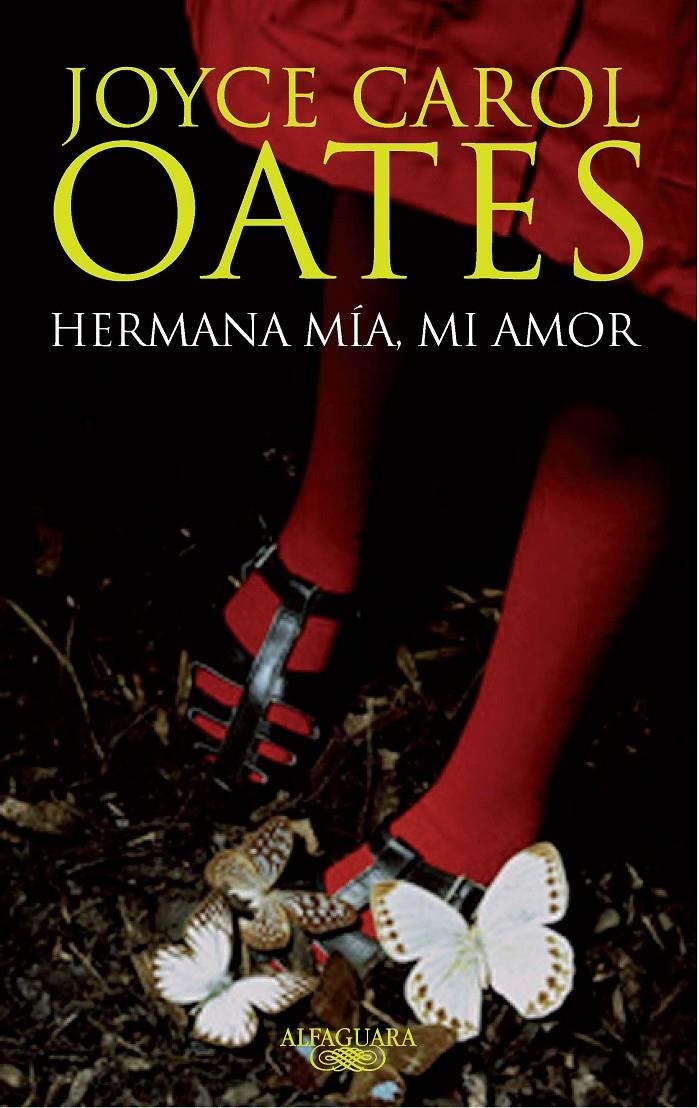 HERMANA MIA MI AMOR | 9788420475011 | CAROL OATES J | Llibreria Online de Banyoles | Comprar llibres en català i castellà online