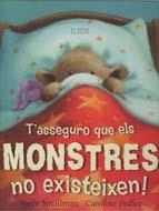 T'ASSEGURO QUE ELS MONSTRES NO EXISTEIXEN! | 9788484233169 | SMALLMAN,STEVE;PEDLER,CAROLINE | Llibreria Online de Banyoles | Comprar llibres en català i castellà online