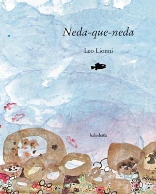 NEDA QUE NEDA (ALBUM IL.TD) | 9788484646297 | LIONNI, LEO | Llibreria L'Altell - Llibreria Online de Banyoles | Comprar llibres en català i castellà online - Llibreria de Girona