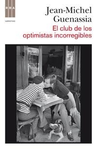 CLUB DE LOS OPTIMISTAS INCORREGIBLES, EL | 9788498678284 | GUENASSIA, JEAN-MICHEL | Llibreria Online de Banyoles | Comprar llibres en català i castellà online