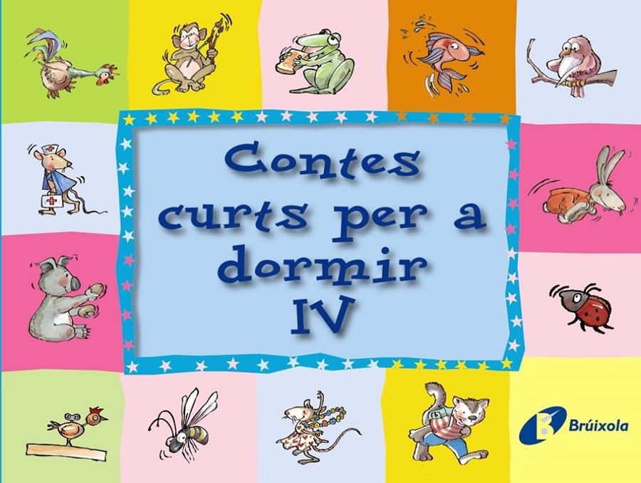 CONTES CURTS PER A DORMIR IV | 9788499060859 | - | Llibreria Online de Banyoles | Comprar llibres en català i castellà online