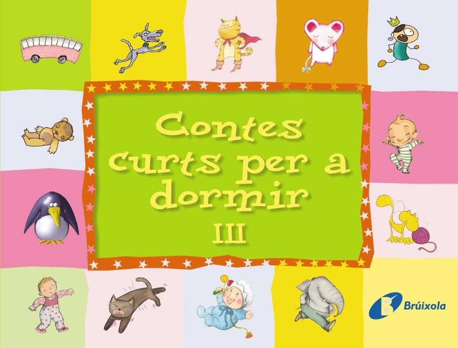 CONTES CURTS PER A DORMIR III | 9788499060187 | VV. AA. | Llibreria Online de Banyoles | Comprar llibres en català i castellà online