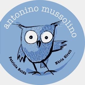 ANTONINO MUSSOLINO | 9788492607716 | GIRALT, NURIA / BOLDÚ, PATRÍCIA  | Llibreria Online de Banyoles | Comprar llibres en català i castellà online