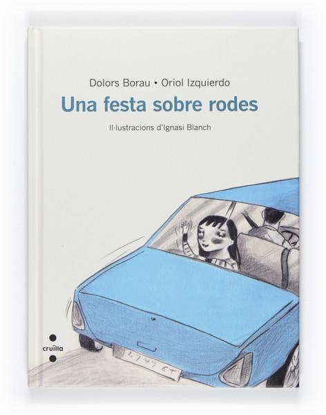 FESTA SOBRE RODES, UNA | 9788466127103 | BORAU, DOLORS*IZQUIERDO, ORIOL | Llibreria Online de Banyoles | Comprar llibres en català i castellà online