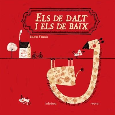 DE DALT I ELS DE BAIX, ELS | 9788493666774 | VALDIVIA, PALOMA | Llibreria Online de Banyoles | Comprar llibres en català i castellà online