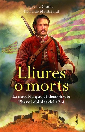 LLIURES O MORTS | 9788466415286 | CLOTET, JAUME / MONTSERRAT, DAVID DE  | Llibreria L'Altell - Llibreria Online de Banyoles | Comprar llibres en català i castellà online - Llibreria de Girona