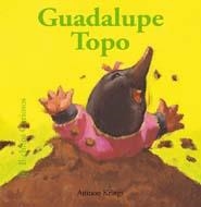 GUADALUPE TOPO | 9788498014525 | KRINGS, ANTOON | Llibreria Online de Banyoles | Comprar llibres en català i castellà online