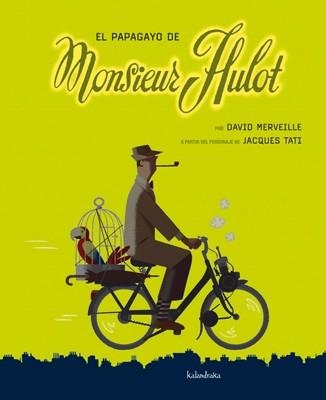 PAPAGAYO DE MONSIEUR HULOT, EL | 9788492608638 | EDITIONS DU ROUERGUE/MERVEILLE, DAVID | Llibreria Online de Banyoles | Comprar llibres en català i castellà online