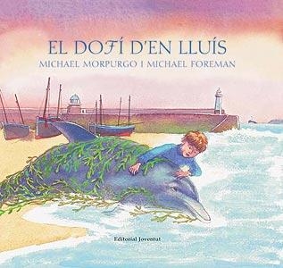 DOFI D'EN LLUIS, EL | 9788426134028 | MORPURGO, MICHAEL/ FOREMAN, MICHAEL | Llibreria Online de Banyoles | Comprar llibres en català i castellà online