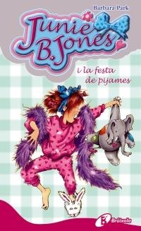 JUNIE B. JONES I LA FESTA DE PIJAMES | 9788499060996 | PARK, BARBARA | Llibreria Online de Banyoles | Comprar llibres en català i castellà online