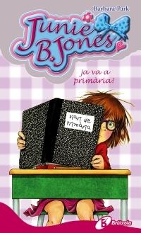 JUNIE B. JONES JA VA A PRIMÀRIA! | 9788499064239 | PARK, BARBARA | Llibreria Online de Banyoles | Comprar llibres en català i castellà online