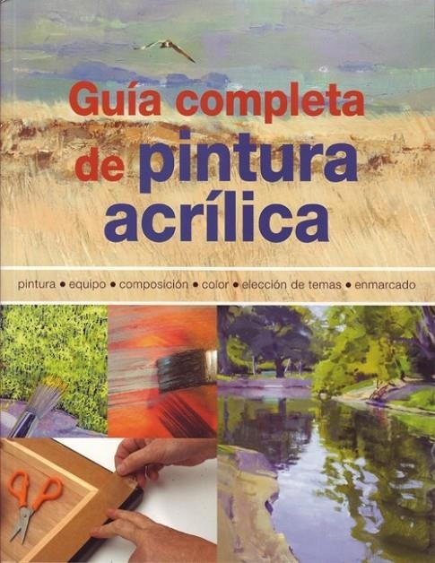 GUÍA COMPLETA DE PINTURA ACRÍLICA | 9788495376978 | BARRON, GILL | Llibreria Online de Banyoles | Comprar llibres en català i castellà online