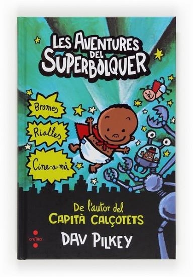 AVENTURES DEL SUPERBOLQUER LES | 9788466131094 | PILKEY, DAV | Llibreria Online de Banyoles | Comprar llibres en català i castellà online