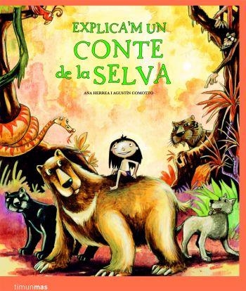 EXPLICA'M UN CONTE DE LA SELVA | 9788408086130 | RAQUEL HERRERA FERRER/AGUSTÍN COMOTTO | Llibreria Online de Banyoles | Comprar llibres en català i castellà online