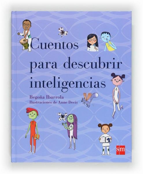 CUENTOS PARA DESCUBRIR INTELIGENCIAS | 9788467554243 | IBARROLA, BEGOÑA | Llibreria Online de Banyoles | Comprar llibres en català i castellà online