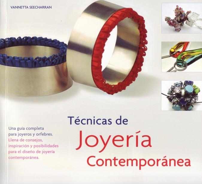 TÉCNICAS DE JOYERÍA CONTEMPORÁNEA | 9788495376985 | SEECHARRAN, VANNETTA | Llibreria Online de Banyoles | Comprar llibres en català i castellà online