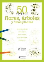 50 DIBUJOS DE FLORES, ARBOLES Y OTRAS PLANTAS | 9788425517945 | AMES, LEE | Llibreria Online de Banyoles | Comprar llibres en català i castellà online