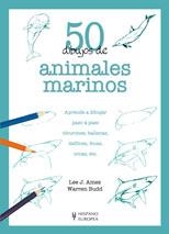 50 DIBUJOS DE ANIMALES MARINOS | 9788425517938 | AMES, LEE | Llibreria Online de Banyoles | Comprar llibres en català i castellà online