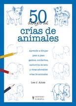 50 DIBUJOS DE CRÍAS DE ANIMALES | 9788425519826 | AMES, LEE J. | Llibreria Online de Banyoles | Comprar llibres en català i castellà online