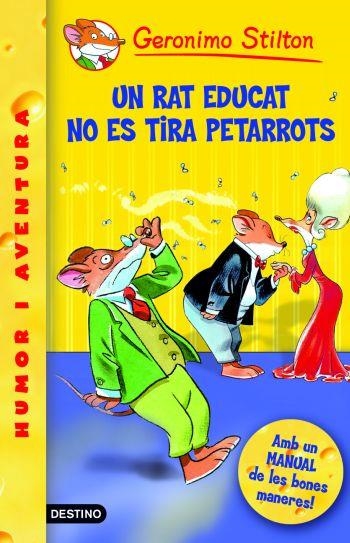 UN RAT EDUCAT NO ES TIRA PETARROTS | 9788492671359 | GERONIMO STILTON | Llibreria Online de Banyoles | Comprar llibres en català i castellà online