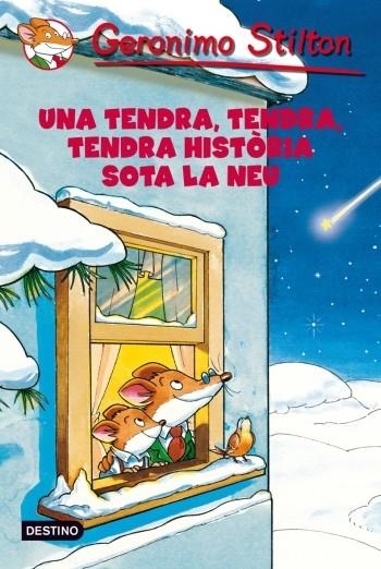 TENDRA, TENDRA, TENDRA HISTÒRIA SOTA LA NEU..., UNA | 9788499322858 | STILTON, GERONIMO | Llibreria Online de Banyoles | Comprar llibres en català i castellà online