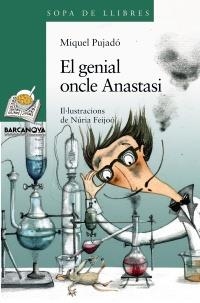 GENIAL ONCLE ANASTASI, EL | 9788448921514 | PUJADÓ, MIQUEL | Llibreria Online de Banyoles | Comprar llibres en català i castellà online