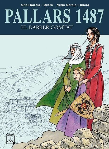 PALLARS 1487 : EL DARRER COMTAT | 9788421836842 | GARCIA I QUERA, ORIOL; GARCIA I QUERA, NURIA | Llibreria Online de Banyoles | Comprar llibres en català i castellà online