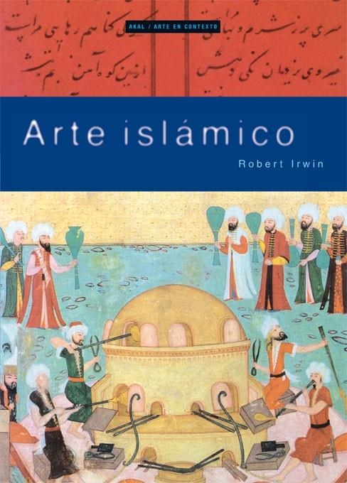 ARTE ISLAMICO | 9788446025245 | IRWIN, ROBERT | Llibreria Online de Banyoles | Comprar llibres en català i castellà online