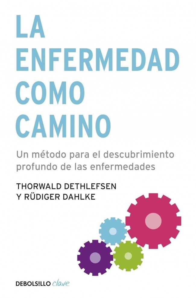 ENFERMEDAD COMO CAMINO, LA | 9788499083551 | DETHLEFSEN,THORWALD/DAHLKE,RUEDIGER | Llibreria L'Altell - Llibreria Online de Banyoles | Comprar llibres en català i castellà online - Llibreria de Girona