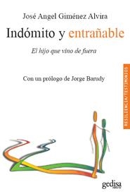 INDOMITO Y ENTRAÑABLE: EL HIJO QUE VINO DE AFUERA | 9788497845458 | GIMENEZ ALVIRA, JOSÉ A. | Llibreria L'Altell - Llibreria Online de Banyoles | Comprar llibres en català i castellà online - Llibreria de Girona