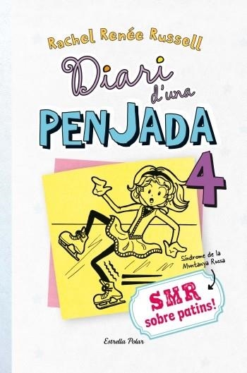 DIARI D'UNA PENJADA 4 SMR SOBRE PATINS | 9788499328980 | RENÉE RUSSELL, RACHEL  | Llibreria Online de Banyoles | Comprar llibres en català i castellà online