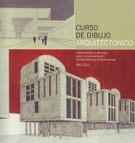 CURSO DE DIBUJO ARQUITECTÓNICO | 9788495376909 | ZELL,MO | Llibreria Online de Banyoles | Comprar llibres en català i castellà online