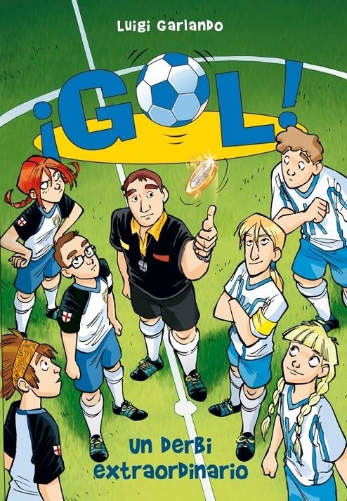 GOL 20. UN DERBI EXTRAORDINARIO | 9788415580379 | GARLANDO,LUIGI | Llibreria Online de Banyoles | Comprar llibres en català i castellà online