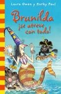 BRUNILDA SE ATREVE CON TODO | 9788498015645 | OWEN, L. / PAUL, M. | Llibreria Online de Banyoles | Comprar llibres en català i castellà online