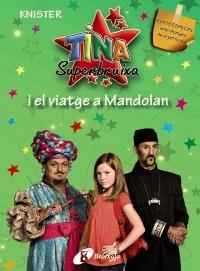 TINA SUPERBRUIXA I EL VIATGE A MANDOLAN | 9788499060934 | KNISTER | Llibreria Online de Banyoles | Comprar llibres en català i castellà online