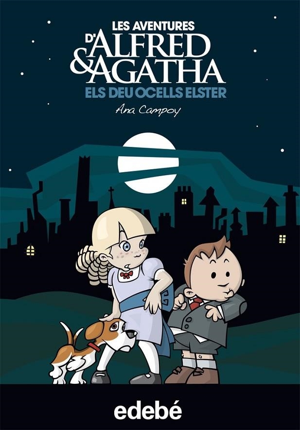 AVENTURES D'ALFRED & AGATHA, LES. ELS DEU OCELLS ELSTER | 9788468303031 | CAMPOY, ANA | Llibreria Online de Banyoles | Comprar llibres en català i castellà online