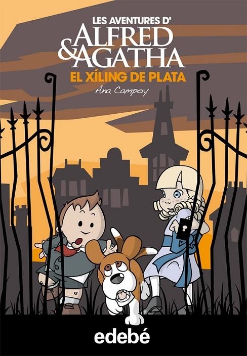 AVENTURES D'ALFRED & AGATHA, LES. EL XÍLING DE PLATA | 9788468303055 | CAMPOY, ANA | Llibreria Online de Banyoles | Comprar llibres en català i castellà online