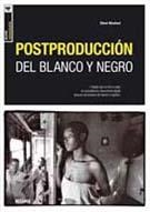 POSTPRODUCCION DEL BLANCO Y NEGRO | 9788480768276 | MACLEOD, S | Llibreria Online de Banyoles | Comprar llibres en català i castellà online