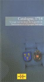 CATALOGNE, 1714. VOYAGE SUR LES LIEUX DE LA GUERRE DE SUCCESSION ET À L'ÉPOQUE B | 9788439386735 | SERRA I SELLARÉS, FRANCESC | Llibreria Online de Banyoles | Comprar llibres en català i castellà online