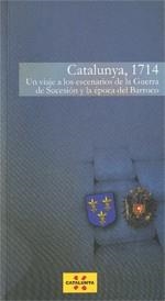 CATALUNYA, 1714. UN VIAJE A LOS ESCENARIOS DE LA GUERRA DE SUCESIÓN Y EL TIEMPO | 9788439386711 | SERRA I SELLARÉS, FRANCESC | Llibreria Online de Banyoles | Comprar llibres en català i castellà online