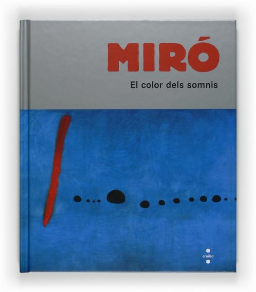 MIRÓ.EL COLOR DELS SOMNIS | 9788466121293 | * | Llibreria Online de Banyoles | Comprar llibres en català i castellà online