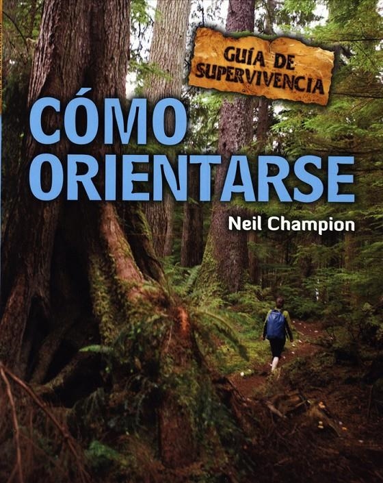 GUÍA DE SUPERVIVENCIA. CÓMO ORIENTARSE | 9788415053132 | CHAMPION, NEIL | Llibreria Online de Banyoles | Comprar llibres en català i castellà online