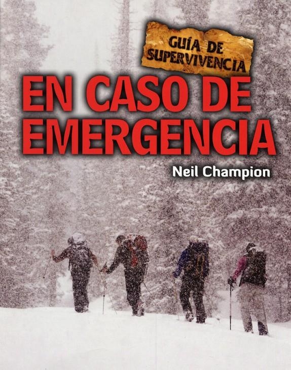 GUÍA DE SUPERVIVENCIA EN CASO DE EMERGENCIA | 9788415053149 | CHAMPION, NEIL | Llibreria Online de Banyoles | Comprar llibres en català i castellà online