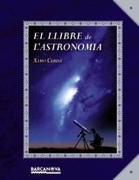 LLIBRE DE L ' ASTRONOMIA, EL | 9788448928759 | CERDÀ BOLUDA, XIMO | Llibreria Online de Banyoles | Comprar llibres en català i castellà online